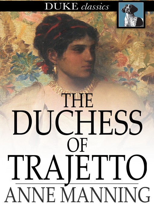 Title details for The Duchess of Trajetto by Anne Manning - Available